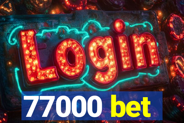 77000 bet